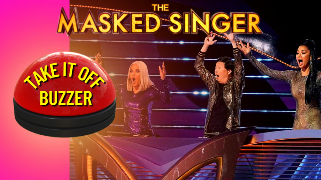 The Masked Singer "Take It Off" Buzzer