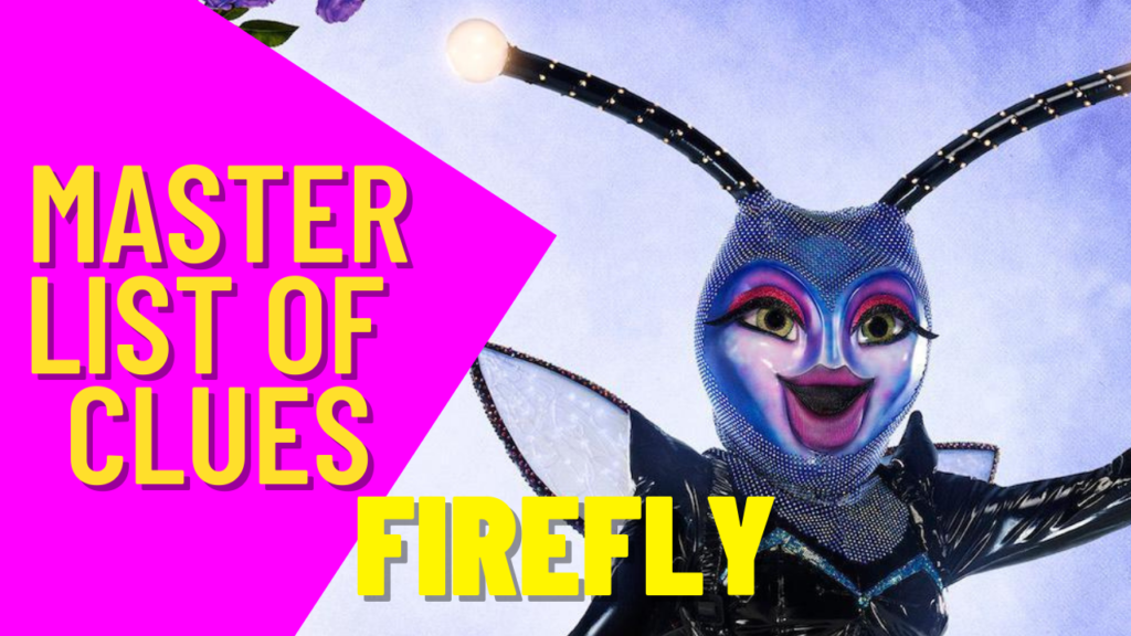 Masked Singer Firefly Clues - Master List